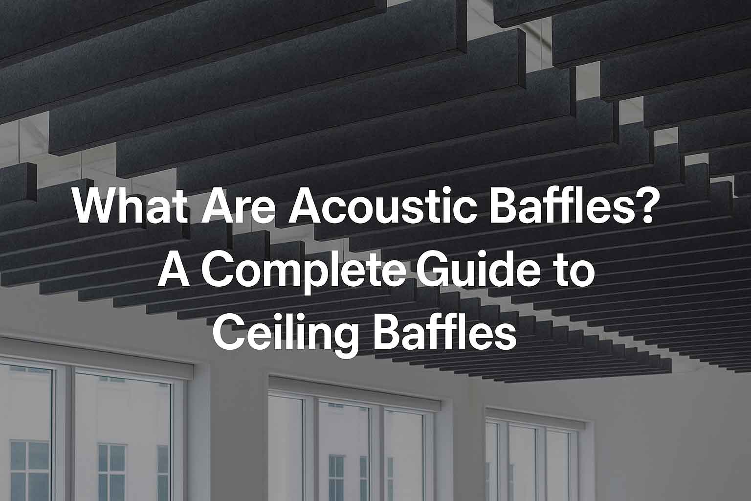 20250514_1239_Guide-to-Acoustic-Baffles_simple_compose_01jv6sxjqgfqxrrg4yp2xx2wzq What are acoustic baffles